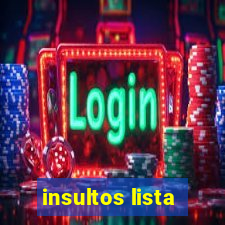 insultos lista