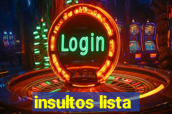 insultos lista