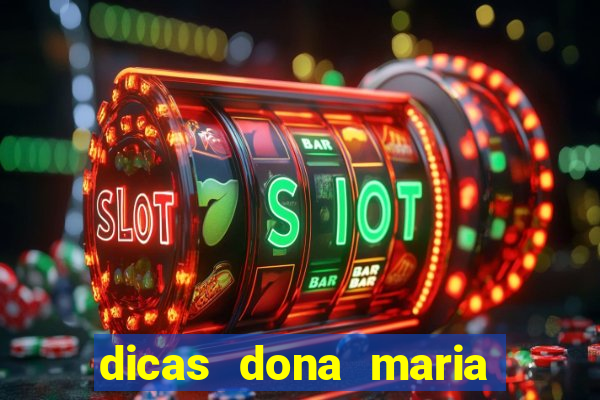 dicas dona maria jogo do bicho