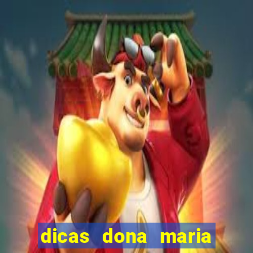 dicas dona maria jogo do bicho