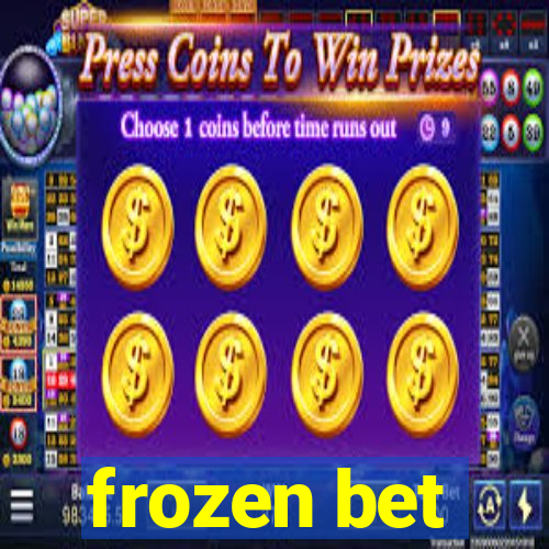 frozen bet