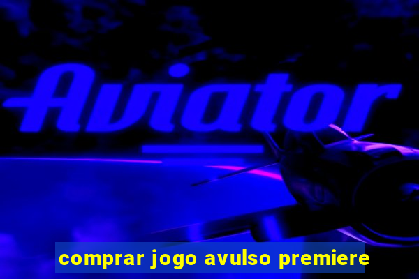 comprar jogo avulso premiere