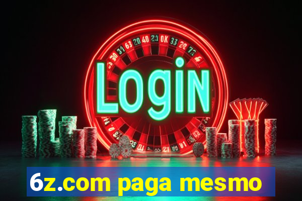 6z.com paga mesmo