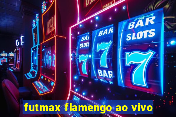 futmax flamengo ao vivo