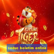 seduc boletim online