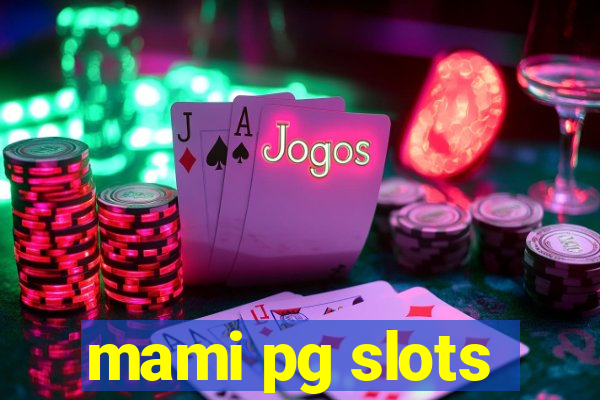 mami pg slots