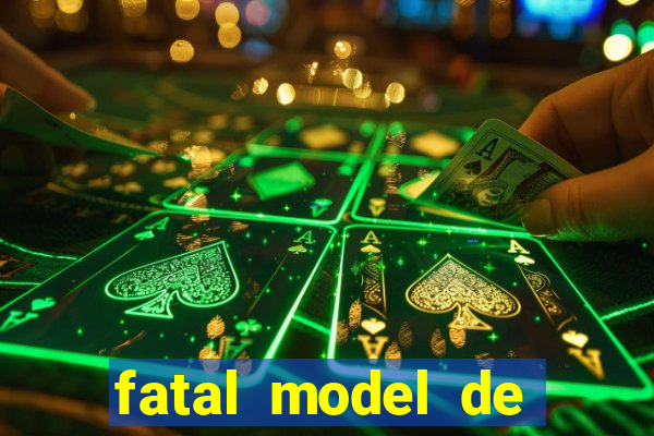 fatal model de barra mansa