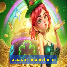 assistir malcolm in the middle on-line