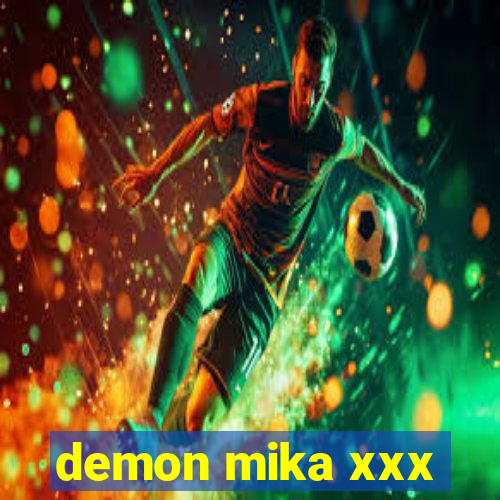 demon mika xxx