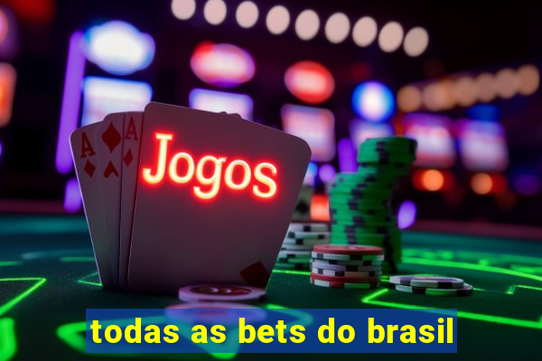 todas as bets do brasil