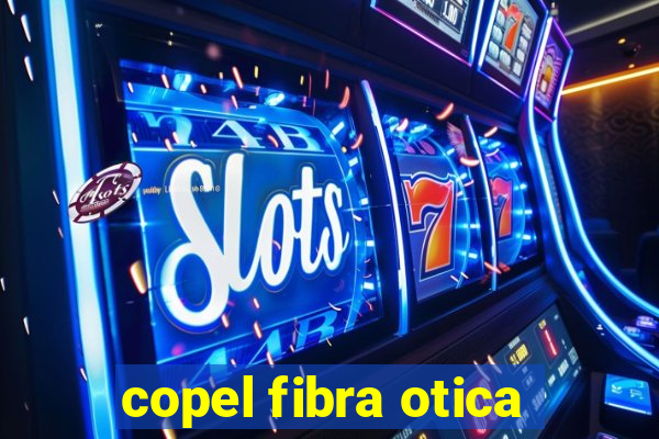 copel fibra otica