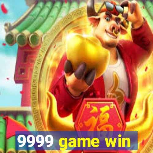 9999 game win