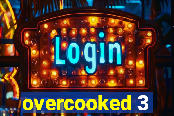 overcooked 3