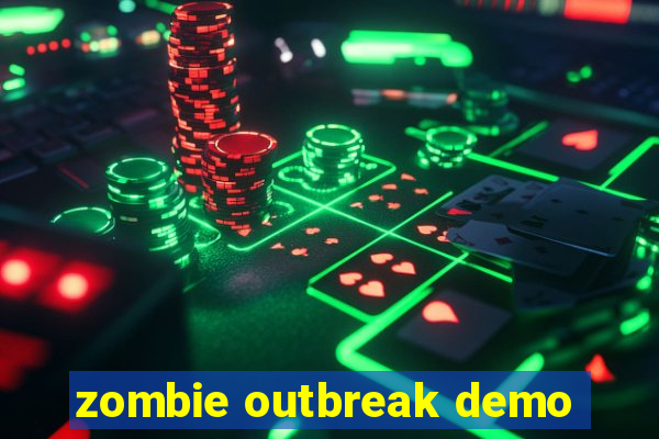 zombie outbreak demo