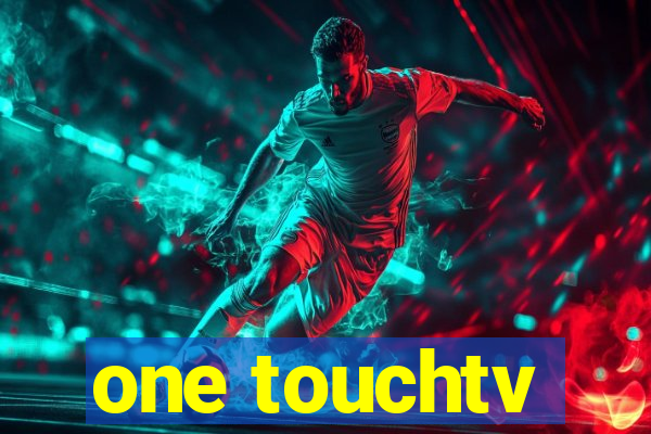 one touchtv