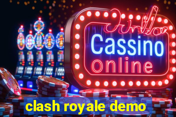 clash royale demo