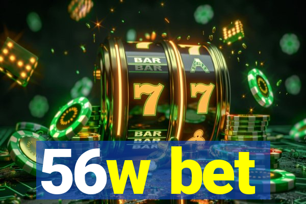 56w bet