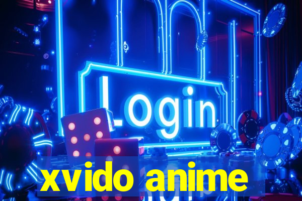 xvido anime