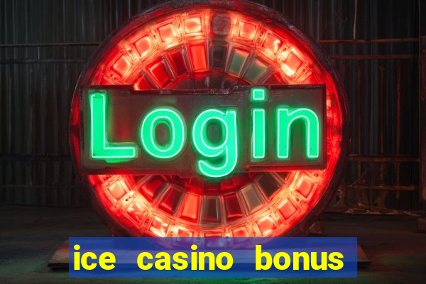 ice casino bonus 25 euro