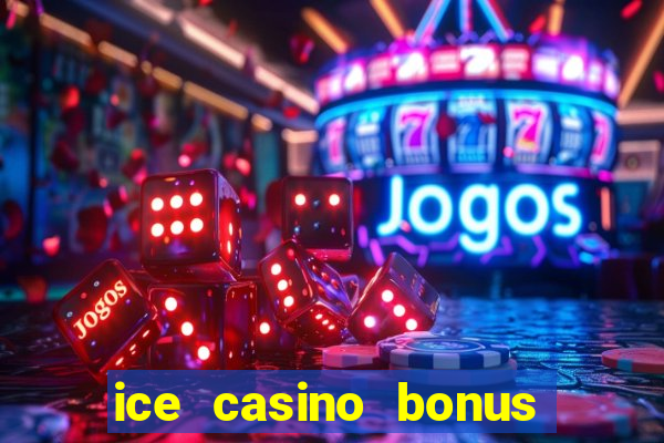 ice casino bonus 25 euro