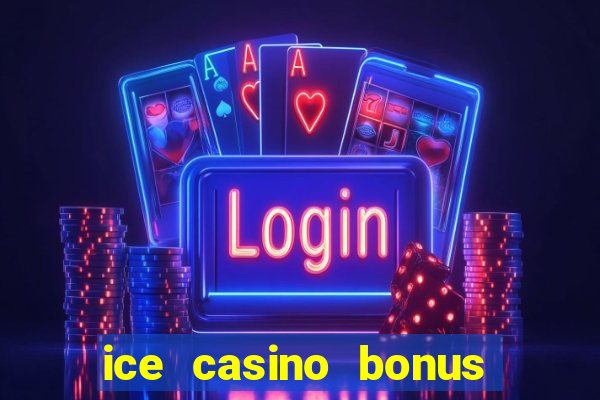 ice casino bonus 25 euro