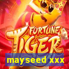 mayseed xxx