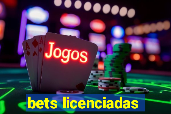 bets licenciadas