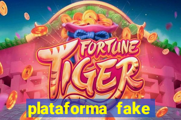 plataforma fake fortune tiger