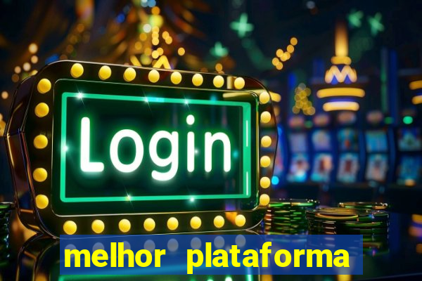 melhor plataforma de jogos para ganhar dinheiro