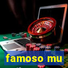 famoso mu