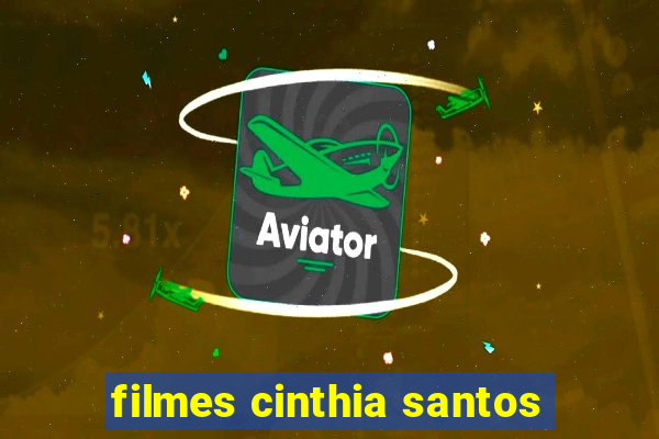 filmes cinthia santos