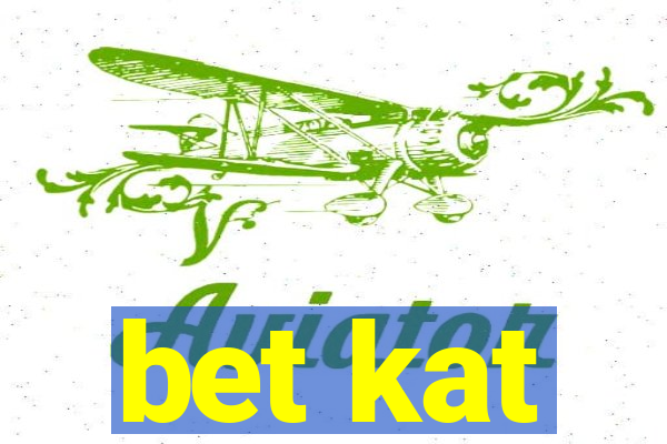 bet kat