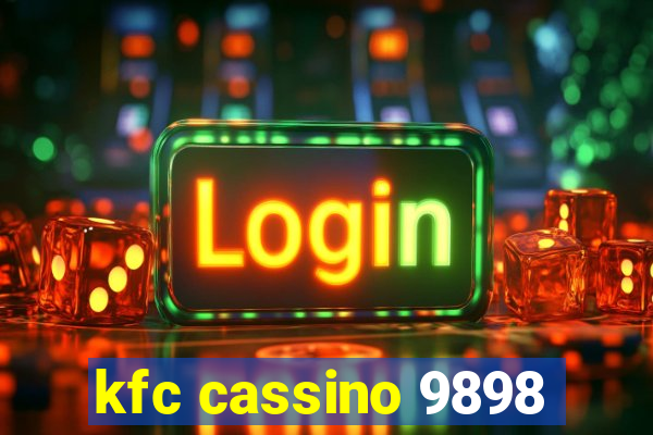 kfc cassino 9898