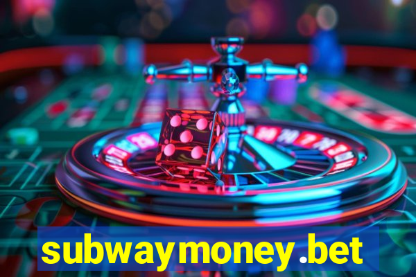 subwaymoney.bet