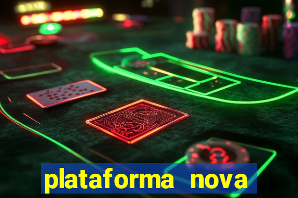 plataforma nova lançada hoje de 10 reais