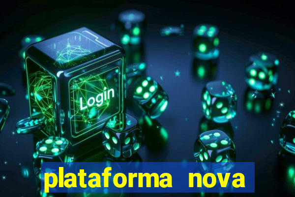 plataforma nova lançada hoje de 10 reais