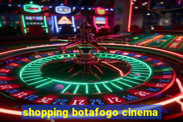 shopping botafogo cinema