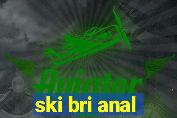 ski bri anal