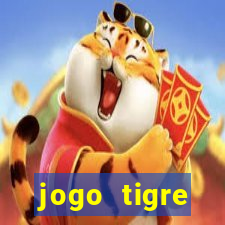 jogo tigre plataforma nova