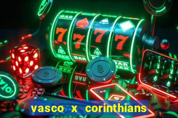 vasco x corinthians primeiro turno