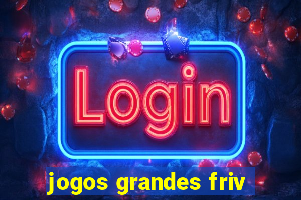 jogos grandes friv