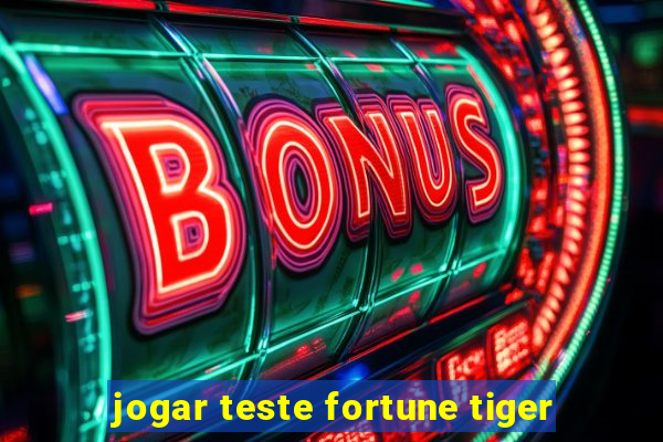 jogar teste fortune tiger