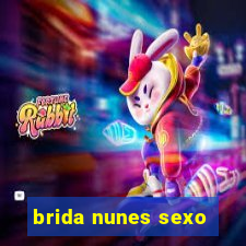 brida nunes sexo