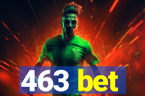 463 bet