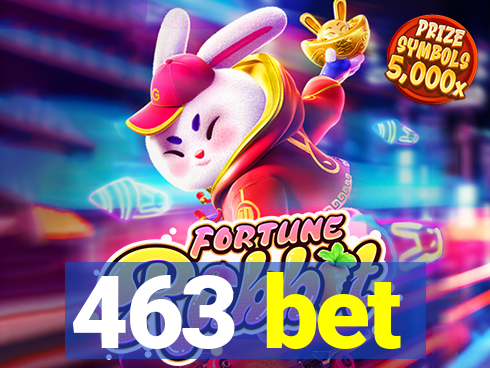 463 bet