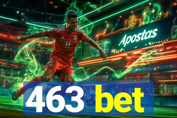 463 bet