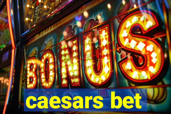 caesars bet