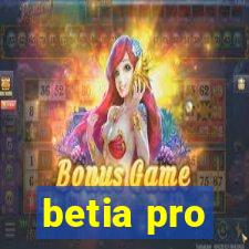 betia pro