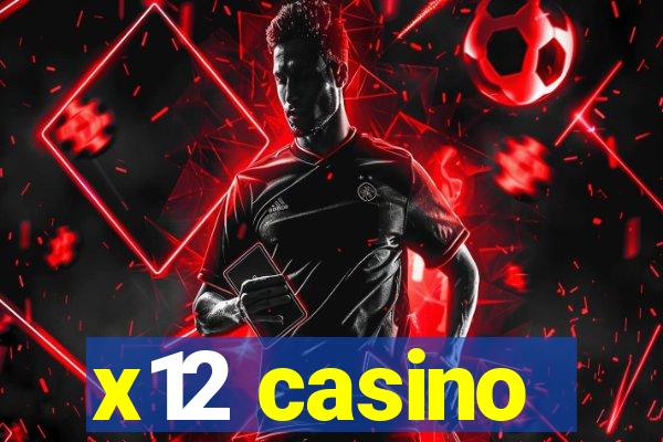 x12 casino