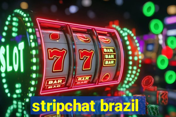 stripchat brazil